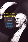 Smith of Lambeth - Professor David Jones - 9781946989277