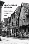 Prisoners of Memory - Joan Gluckauf Haahr - 9781946989895