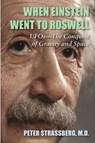 When Einstein Went To Roswell - Peter Strassberg - 9781946989970