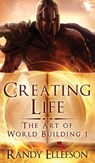 Creating Life - Randy Ellefson - 9781946995063