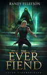 The Ever Fiend - Randy Ellefson - 9781946995483