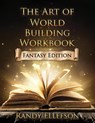 The Art of World Building Workbook - Randy Ellefson - 9781946995520