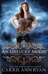 An Unlucky Moon - Carrie Ann Ryan - 9781947007666
