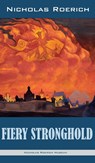 Fiery Stronghold - Nicholas Roerich - 9781947016347
