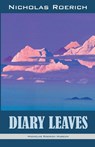 Diary Leaves - Nicholas Roerich - 9781947016545