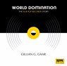 World Domination - Gaar Gillian G - 9781947026186