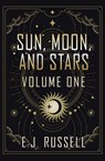 Sun, Moon, and Stars (Volume One) - E. J. Russell - 9781947033962