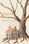 Dwelling - Scott Edward Anderson - 9781947067509