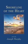 Shoreline of the Heart - Joseph Murphy - 9781947067882