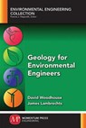 Geology for Environmental Engineers - David Woodhouse ; James Lambrechts - 9781947083325