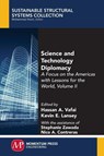 Science and Technology Diplomacy, Volume II - Hassan A. Vafai ; Kevin E. Lansey - 9781947083622