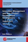 Innovation Management and New Product Development for Engineers, Volume II - Rob Dekkers - 9781947083929