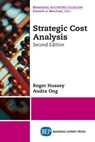 Strategic Cost Analysis - Roger Hussey ; Audra Ong - 9781947098954