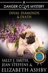 Divas, Diamonds & Death - Elizabeth Ashby ; Sally J. Smith ; Jean Steffens - 9781947110106
