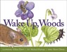 Wake Up, Woods - Shane Gibson ; Gillian Harris - 9781947141469