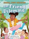 The Friend Dilemma - Laura Wiltse Prior - 9781947159822