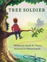Tree Soldier - Sarah M Flores - 9781947160040