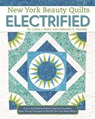 New York Beauty Quilts Electrified - Linda J Hahn ; Deborah G Stanley - 9781947163157