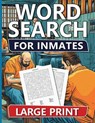 Word Search Book For Inmates Men: Easy, Medium & Hard Puzzles For Adults With Solutions, Fun And Brain-challenging Puzzle Activity, Puzzlers Books For - Sureshot Books Publishing - 9781947170469