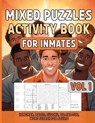 Mixed Puzzles Activity Book For Inmates Vol 1: Fun Activities For Adults Including Hangman, Mazes, Sudoku, Tic Tac Toe, Word Search, Challenging Brain - Sureshot Books Publishing - 9781947170544