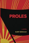 Proles - Barry Bergman - 9781947175754