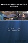 Hyperbaric Medicine Practice 4th Edition - Harry T Whelan ; Eric P Kindwall - 9781947239005