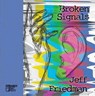 Broken Signals - Jeff Friedman - 9781947240001