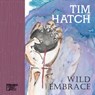 Wild Embrace - Tim Hatch - 9781947240353