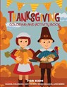 Thanksgiving Coloring Book and Activity Book for Kids - Dp Kids Activity Books ; Thanksgiving Activity Books - 9781947243217