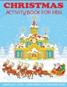 Christmas Activity Book for Kids - Dp Kids Activity Books ; Christmas Coloring Books for Kids - 9781947243293