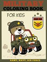Military Coloring Book for Kids - Dp Kids ; Coloring Books for Kids - 9781947243316