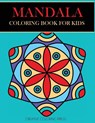 Mandala Coloring Book for Kids - Creative Coloring ; Mandalas for Kids - 9781947243385