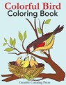 Colorful Bird Coloring Book - Creative Coloring - 9781947243521