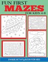 Fun First Mazes for Kids 4-8 - Dylanna Press - 9781947243729