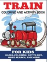 Train Coloring and Activity Book for Kids - Blue Wave Press - 9781947243835