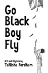 Go Black Boy Fly - Tanisha Fordham - 9781947289833