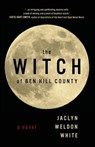 The Witch of Ben Hill County - WHITE,  Jaclyn Weldon - 9781947309074