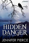 Hidden Danger - PIERCE,  Jennifer - 9781947327221