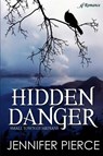 Hidden Danger - PIERCE,  Jennifer - 9781947327375