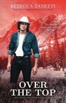 Over the Top - Rebecca Zanetti - 9781947418479
