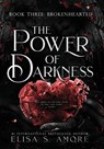 Brokenhearted: The Power Of Darkness - Elisa S. Amore - 9781947425927