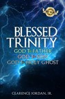 Blessed Trinity: God the Father, God the Son, God the Holy Ghost - Clarence Jordan Jr. - 9781947445307