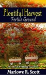 Plentiful Harvest: Fertile Ground - Marlowe Scott - 9781947445420