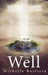 The Well - Michelle Barfield - 9781947491403