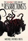 The Resurrectionists - Michael Patrick Hicks - 9781947570115