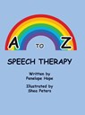 A to Z Speech Therapy - Penelope Hope - 9781947589582