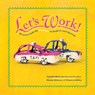 Let's Work!: Mexican Folk Art Trabajos in English and Spanish - Cynthia Weill - 9781947627154