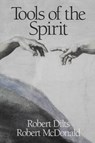 Tools of the Spirit - Robert Brian Dilts ; Robert McDonald - 9781947629288