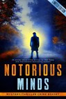 Notorious Minds Boxset: Mystery & Thriller Crime - Judith Lucci ; Carlyle Labuschagne ; Lena Bourne ; Inge - Lise Goss ; Karen M. Bryson ; Karen Randau ; Eric J. Gates ; Deborah Shlian ; Linda Reid ; Sian B. Claven ; Brandy Nacole ; Kelsey Reed ; N. Gray ; Thomas J. Eyre ; Majanka Verstraete ; Adam Alexan - 9781947649651