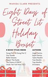 Eight Days of Street Lit Holiday Gift Box Set - Wahida Clark - 9781947732728